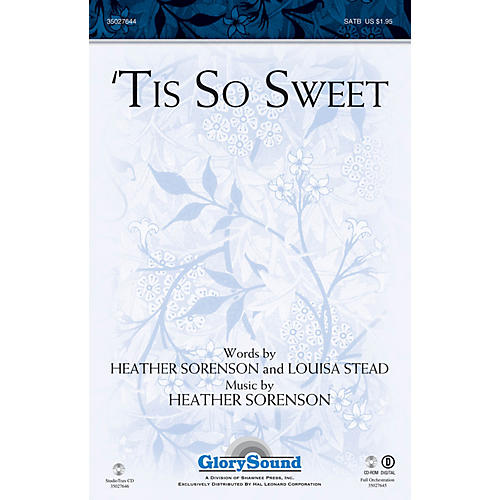 Shawnee Press 'Tis So Sweet SATB composed by Heather Sorenson