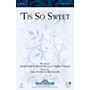 Shawnee Press 'Tis So Sweet SATB composed by Heather Sorenson
