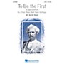 Hal Leonard To Be The First (No. 1 from Three Mark Twain Settings) 2-Part composed by Nick Page