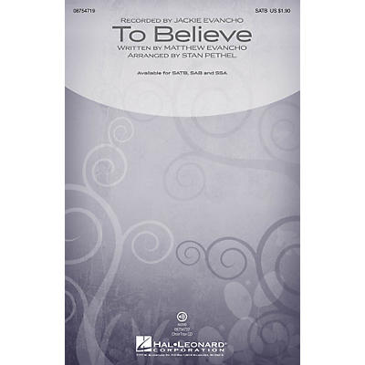 Hal Leonard To Believe SAB by Jackie Evancho Arranged by Stan Pethel
