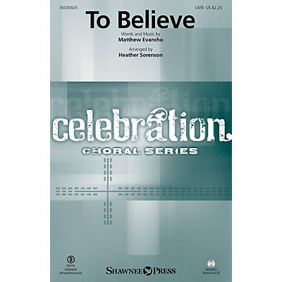 Shawnee Press To Believe SATB by Jackie Evancho arranged by Heather Sorenson