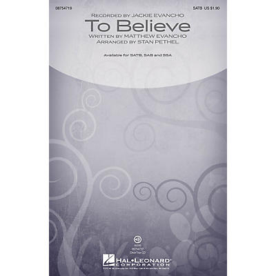 Hal Leonard To Believe SATB by Jackie Evancho arranged by Stan Pethel