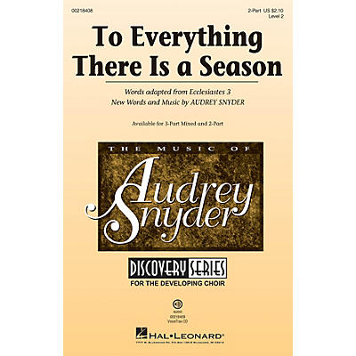 Hal Leonard To Everything There Is a Season (Discovery Level 2) 2-Part composed by Audrey Snyder