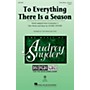 Hal Leonard To Everything There Is a Season (Discovery Level 2) 3-Part Mixed composed by Audrey Snyder