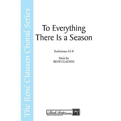 Shawnee Press To Everything There Is a Season SATB AND OBOE composed by René Clausen