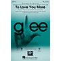 Hal Leonard To Love You More SSA