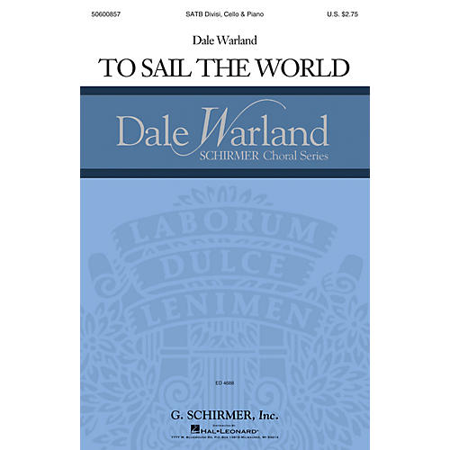 G. Schirmer To Sail the World (Dale Warland Choral Series) SATB composed by Dale Warland