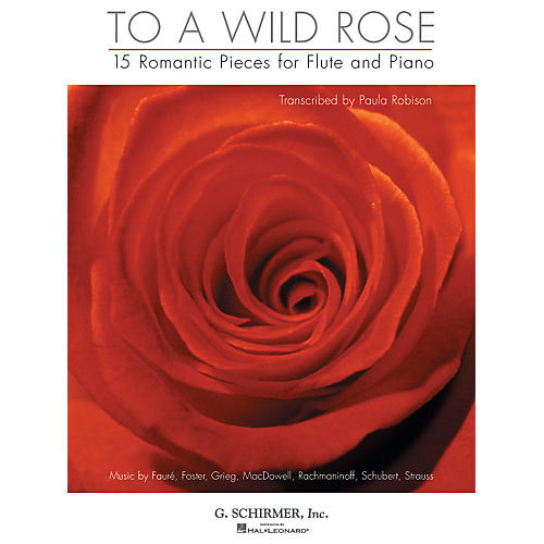 G. Schirmer To a Wild Rose (15 Romantic Pieces for Flute and Piano) Instrumental Folio Series