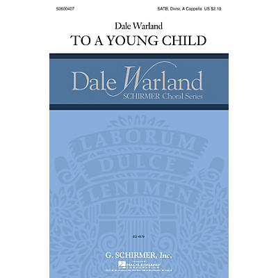 G. Schirmer To a Young Child (Dale Warland Choral Series) SATB a cappella composed by Dale Warland