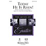 Brookfield Today He Is Risen! SATB composed by John Purifoy