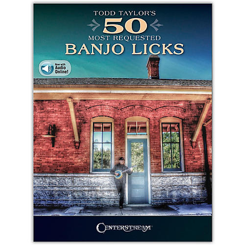 Todd Taylor's 50 Most Requested Banjo Licks Book/Audio Online