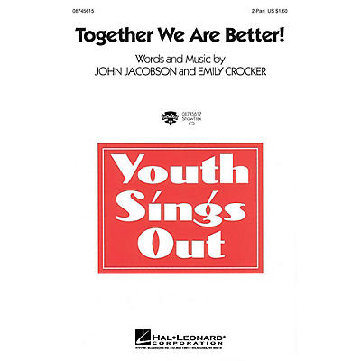 Hal Leonard Together We Are Better! 2-Part composed by John Jacobson, Emily Crocker