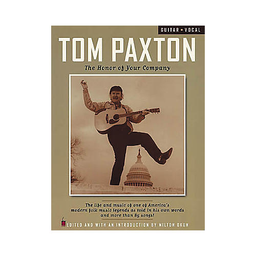 Tom Paxton - The Honor of Your Company Guitar Tab Book