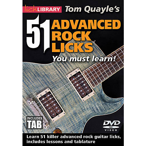 Tom Quayle's 51 Advanced Rock Licks You Must Learn! Lick Library Series DVD Written by Tom Quayle