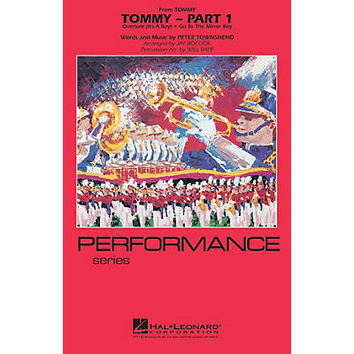 Hal Leonard Tommy - Part 1 (Overture, Go to the Mirror) Marching Band Level 3-4 Arranged by Jay Bocook