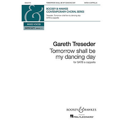 Boosey and Hawkes Tomorrow Shall Be My Dancing Day (SATB a cappella) SATB a cappella composed by Gareth Treseder