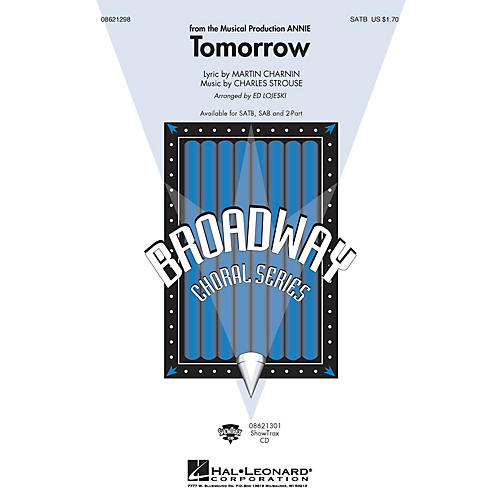 Hal Leonard Tomorrow (from Annie) SATB arranged by Ed Lojeski