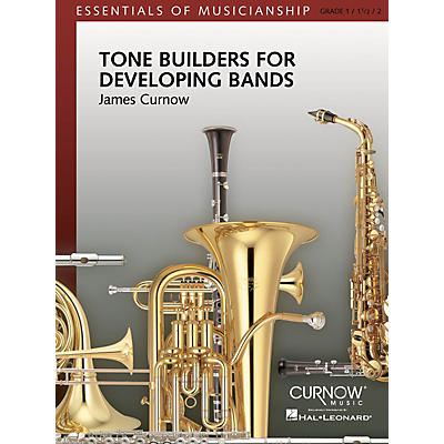 Curnow Music Tone Builders for Developing Bands Concert Band Level 1-2 Composed by James Curnow
