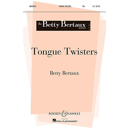Boosey and Hawkes Tongue Twisters (Betty Bertaux Series) SSA composed by Betty Bertaux