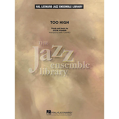 Hal Leonard Too High Jazz Band Level 4 by Stevie Wonder Arranged by Mike Tomaro
