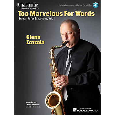 Music Minus One Too Marvelous for Words - Standards for Tenor Sax, Vol. 1 Music Minus One Book with CD by Glenn Zottola