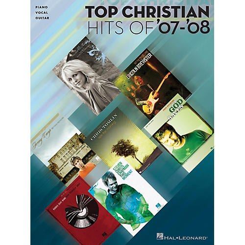 Top Christian Hits of '07-'08 Piano, Vocal, & Guitar Songbook