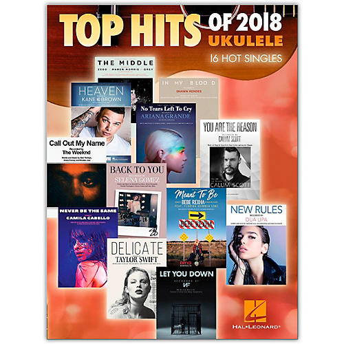 Top Hits of 2018 (16 Hot Singles) Ukulele Songbook