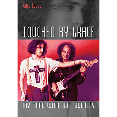 Jawbone Press Touched by Grace (My Time with Jeff Buckley) Book Series Softcover Written by Gary Lucas