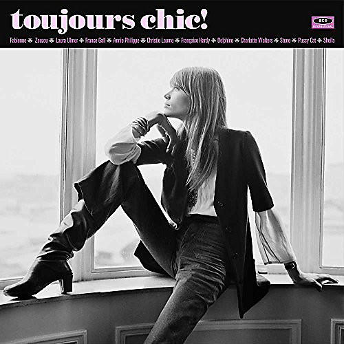 ALLIANCE Toujours Chic: More French Girl Singers of 1960S
