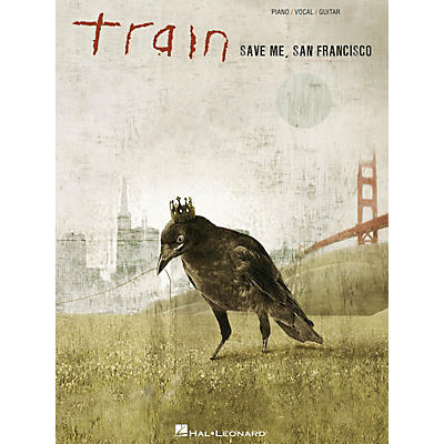 Hal Leonard Train - Save Me San Francisco PVG Songbook