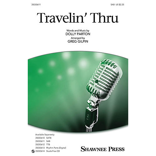 Shawnee Press Travelin' Thru SAB by Dolly Parton arranged by Greg Gilpin