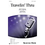 Shawnee Press Travelin' Thru SATB by Dolly Parton arranged by Greg Gilpin