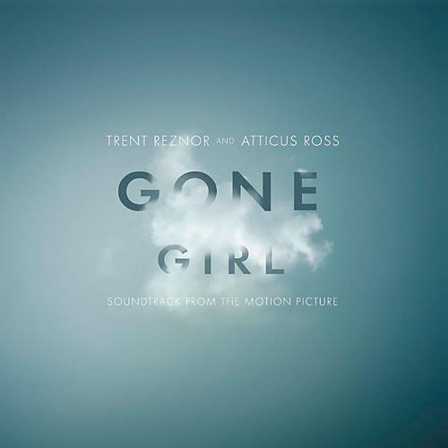 Trent Reznor & Atticus Ross - Gone Girl (Soundtrack)