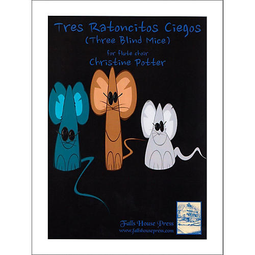 Tres Ratoncitos Ciegos (Three Blind Mice) - Flute Choir