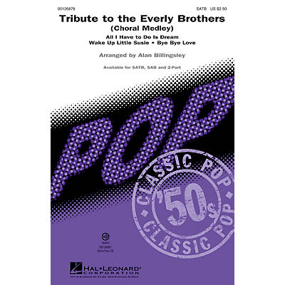 Hal Leonard Tribute to the Everly Brothers (Choral Medley) SATB by Everly Brothers arranged by Alan Billingsley