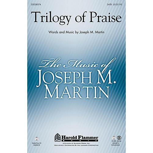 Shawnee Press Trilogy of Praise SATB arranged by Joseph M. Martin