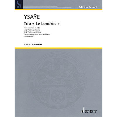 Schott Music Trio Le Londres (Two Violins and Viola Score and Parts) String Series Softcover Composed by Eugene Ysaye