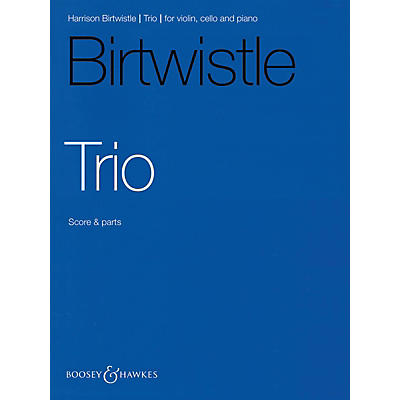 Boosey and Hawkes Trio (Violin, Cello, and Piano) Boosey & Hawkes Chamber Music Series Softcover by Harrison Birtwistle