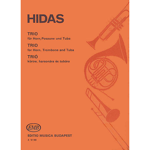 Trio for Horn, Trombone and Tuba EMB Series by Frigyes Hidas