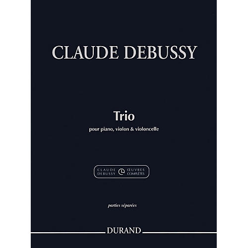 Durand Trio for Piano, Violin and Cello Editions Durand Series Softcover Composed by Claude Debussy