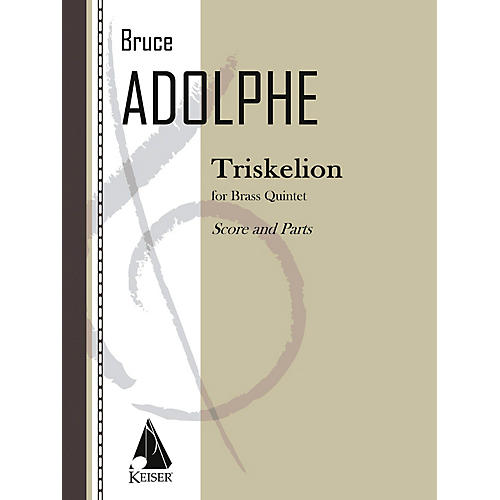 Lauren Keiser Music Publishing Triskelion LKM Music Series by Bruce Adolphe