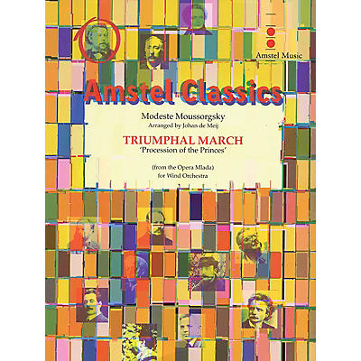 Amstel Music Triumphal March from Mlada (Procession of the Princes) Concert Band Level 5 Arranged by Johan de Meij