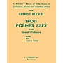 G. Schirmer Trois Poèmes Juifs (3 Jewish Poems) (Study Score No. 42) Study Score Series Composed by Ernst Bloch