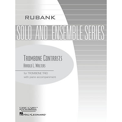 Rubank Publications Trombone Contrasts (Trombone Trio with Piano - Grade 2.5) Rubank Solo/Ensemble Sheet Series