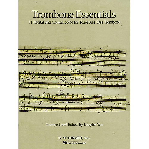 G. Schirmer Trombone Essentials Brass Solo Series Composed by Various Edited by Douglas Yeo