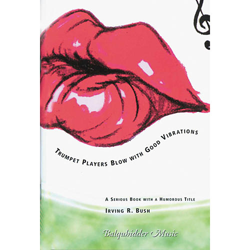Trumpet Players Blow With Good Vibrations Book