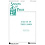 Fred Bock Music Trust in the Lord (SATB) SATB composed by Lloyd Larson