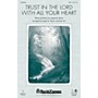 Shawnee Press Trust in the Lord with All Your Heart SATB arranged by Joseph M. Martin