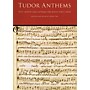 Novello Tudor Anthems (50 Motets and Anthems for Mixed Voice Choir) SATB Composed by Various