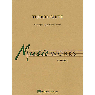 Hal Leonard Tudor Suite Concert Band Level 2 Arranged by Johnnie Vinson